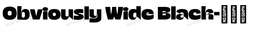 Obviously Wide Black字体转换 Obviously Wide Black字体转换